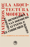 Maestros de la arquitectura moderna en la Residencia de Estudiantes 