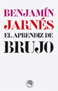benjam&iacute;n jarn&eacute;s 'el aprendiz de brujo'