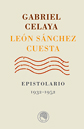 Gabriel Celaya-Le&oacute;n S&aacute;nchez Cuesta. Epistolario 1932-1952