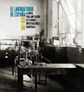 El laboratorio de Espa�a. La Junta para Ampliaci�n de Estudios e Investigaciones Cient�ficas (1907-1939)